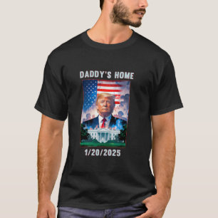 Daddy's Home Donald Trump 2024 T-Shirt