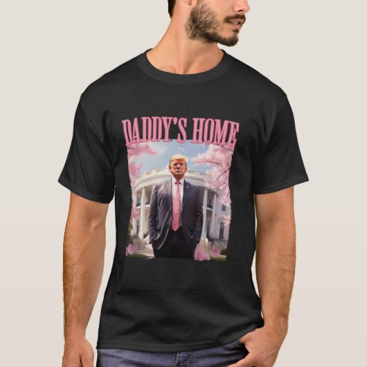 Daddy's Home Funny Trump Daddy's Coming Home 2024 T-shirt (Voorkant)