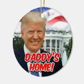 Daddy's Home President Donald Trump 2024 Overwinni Keramisch Ornament (Links)