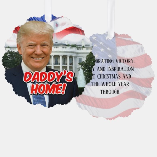 Daddy's Home President Donald Trump 2024 Overwinni Ornament Kaart (Voorkant / Achterkant)