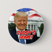 Daddy's Home President Donald Trump 2024 Overwinni Ronde Button 5,7 Cm (Voorkant)