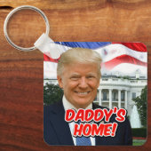 Daddy's Home President Donald Trump 2024 Overwinni Sleutelhanger (Voorkant)