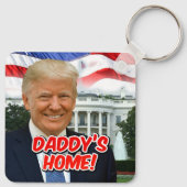 Daddy's Home President Donald Trump 2024 Overwinni Sleutelhanger (Achterkant)