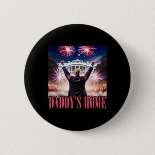 Daddy's Home Trump 2024 maakt 4 juli Great Aga Ronde Button 5,7 Cm