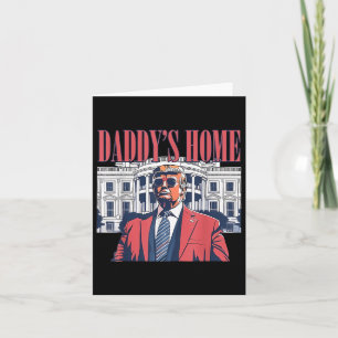 Daddys Home, Trump 2024 Neem Amerika terug Kaart