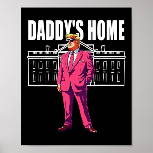 Daddy's Home Trump 2024 Poster (Voorkant)