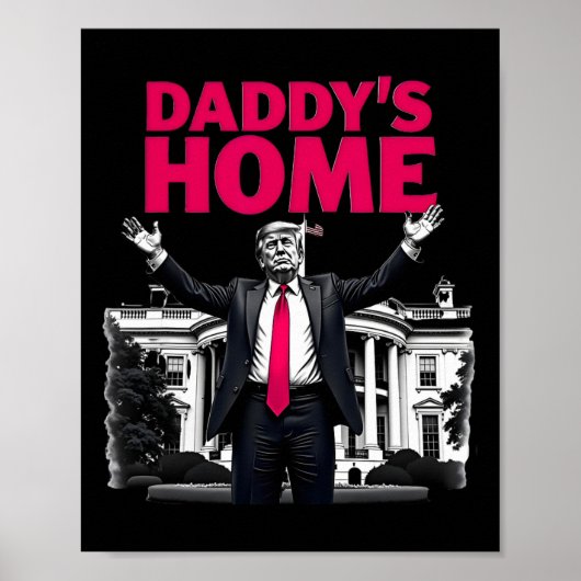 Daddy's Home Trump 2024 Terugkeer van het Witte Hu Poster (Voorkant)