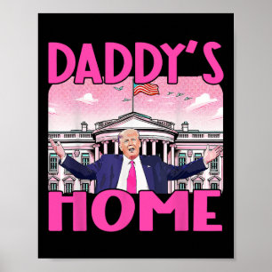 Daddy's Home Trump 2024 Witte Huis Poster