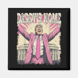 Daddys Home Trump Funny Daddys Home Magneet