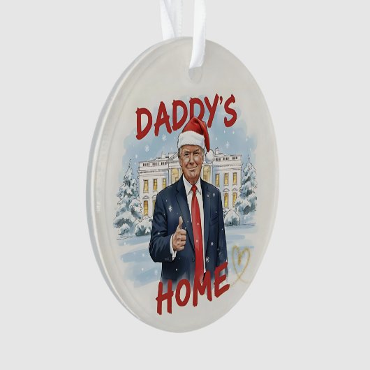 Daddy's Home Trump Keepsake Acrylic Ornament (voorkant)