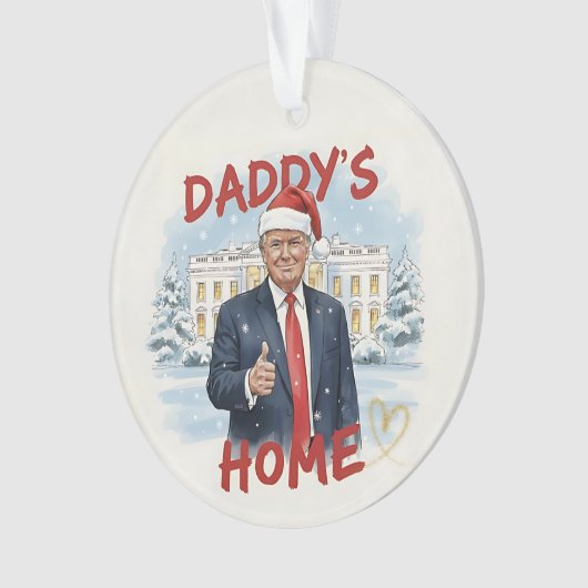 Daddy's Home Trump Keepsake Acrylic Ornament (voorkant)