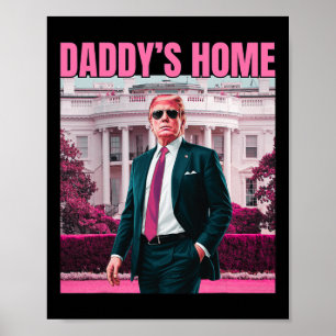 Daddy's Home Trump Roze 2024 Amerika CK 2024 Poster