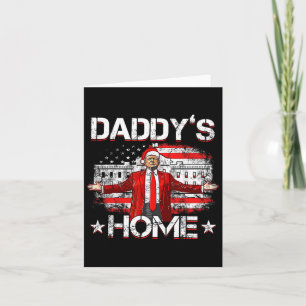 Daddys Home Trump Xmas 2024 Funny Trump Take Ameri Kaart