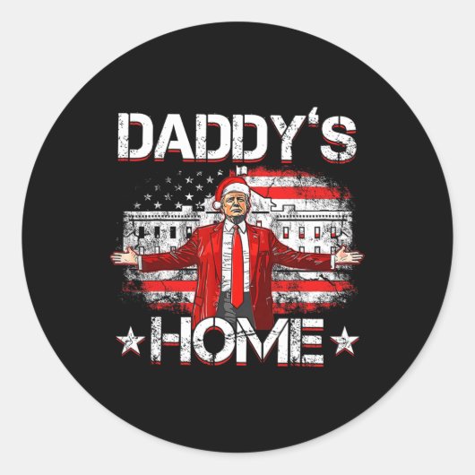 Daddys Home Trump Xmas 2024 Funny Trump Take Ameri Ronde Sticker (Voorkant)