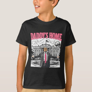 Daddys Home Witte Huis 2025 President Trump _3 T-shirt