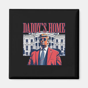 Daddys Home Witte Huis Trump 2024 Magneet