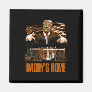 Daddys Home Witte Huis Trump 2024 Verkiezingen Magneet