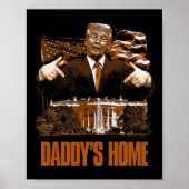 Daddys Home Witte Huis Trump 2024 Verkiezingen Poster (Voorkant)