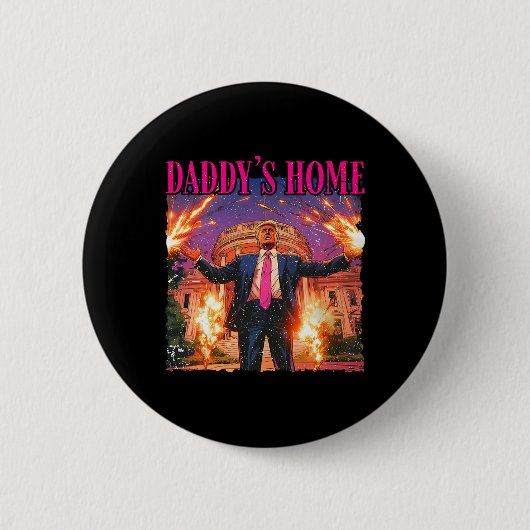 Daddys Home Witte Huis Trump Ronde Button 5,7 Cm (Voorkant)