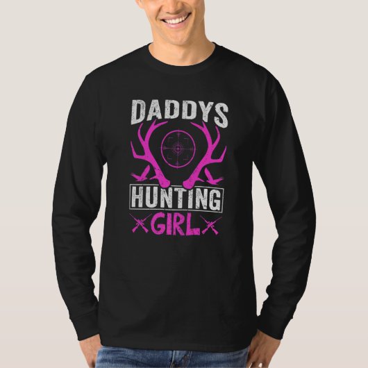Daddys Hunting Girl  Deer Hunting For Women and Gi T-shirt (Voorkant)