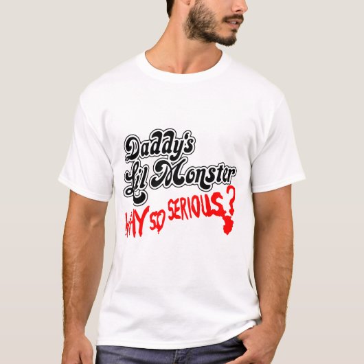 Daddy's Lil Monster Why So Serious? T-shirt (Voorkant)