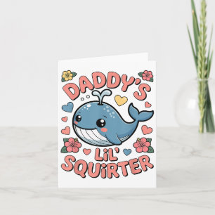 Daddys Lil Squirter Grappig Ongepaste Volwassen Hu Kaart