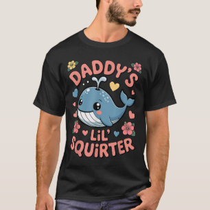 Daddys Lil Squirter Grappig Ongepaste Volwassen Hu T-shirt