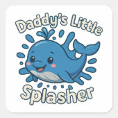 Daddy's Little Splasher Schattigee Baby Whale Vierkante Sticker (Voorkant)