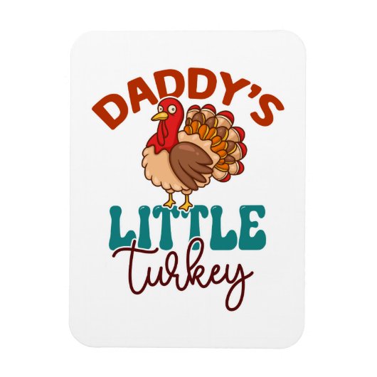 Daddy's Little Turkey Herfst Herfst Thanksgiving Magneet (Verticaal)