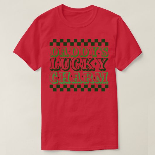 Daddys Lucky Charm T-shirt (Design voorkant)
