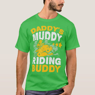 Daddys Muddy Riding Buddy Father Son Quad Bike ATV T-shirt