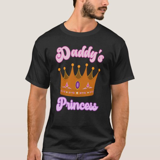 Daddy's Princess Pretty For Daughters T-shirt (Voorkant)