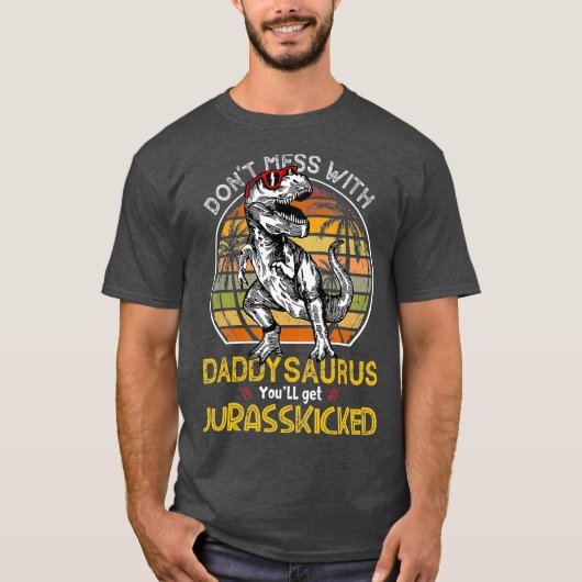 Daddysaurus Je krijgt Juraskicked Dad Rex T-shirt (Voorkant)