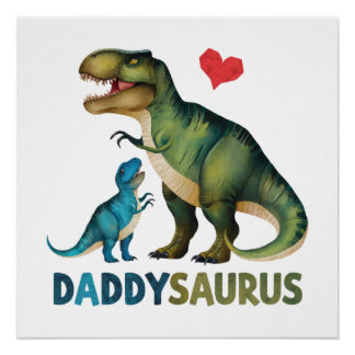 Daddysaurus Perfect Poster