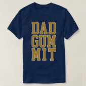 DADGUMMIT 1 T-SHIRT (Design voorkant)