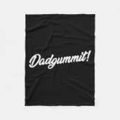 Dadgummit Funny Southern Saying Quote  Fleece Deken (Voorkant)