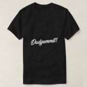 Dadgummit T Shirt Funny Southern Gezegde Quote (Design voorkant)
