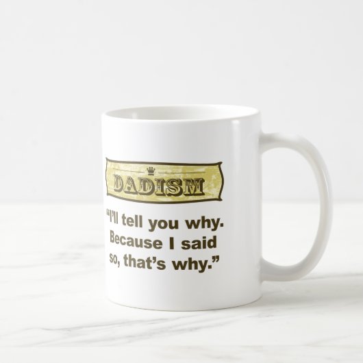Dadism - Omdat ik dat zei Koffiemok (Rechts)