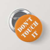 Dadism raak het niet aan ronde button 5,7 cm (Voorkant /achterkant)