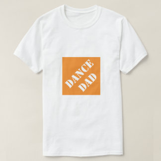 Dadisms Dance Dad T-shirt