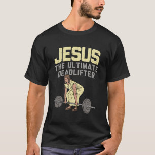 Dadlift Jezus I Christelijk Weightlift Workout G T-shirt