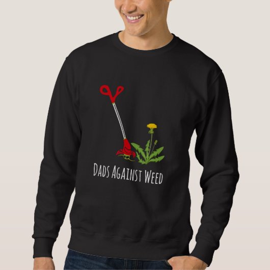 Dads Against Weed  Gardening Lawn Mowing Fathers Trui (Voorkant)