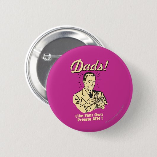 Dads: als eigen privégeldautomaat ronde button 5,7 cm (Voorkant /achterkant)