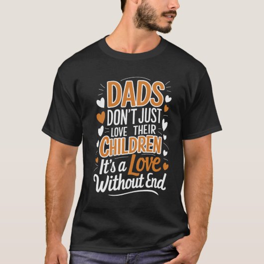 Dads 'Endless Love T-Shirt Design. (Voorkant)