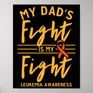 Dad's Fight Is My Fight Leukemia Awareness 1 Poster