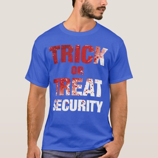 Dads Gory Trick or treat Halloween Security T-shirt (Voorkant)
