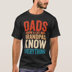 Dads kennen veel, maar Grandpas weet alles 7 T-shirt