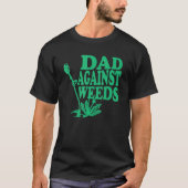Dads tegen onkruid grappigere gradening grawn mowi t-shirt (Voorkant)