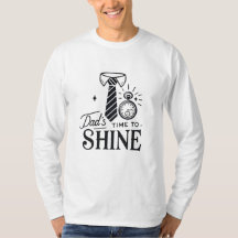 Dad's Time to Shine - T-shirt voor Vaderdag