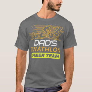 Dads Triathlon Supporters Family Cheer T-shirt
